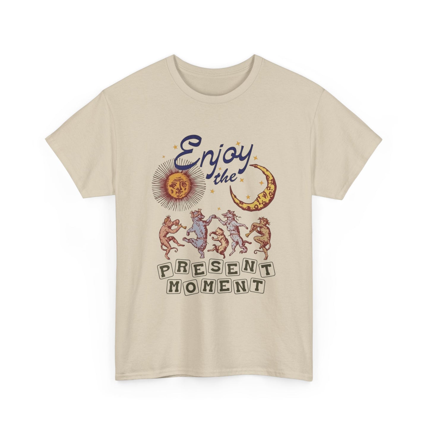 Enjoy The Present Moment Graphic T Shirt NEW Adult Regular Heavy Cotton Tee