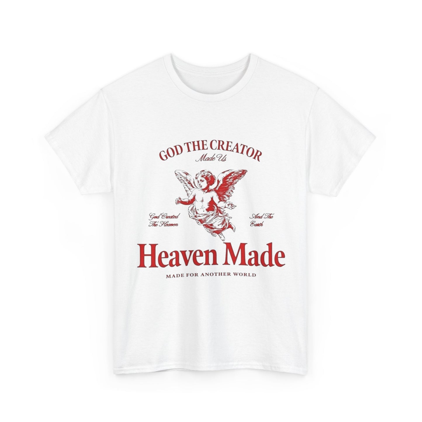 Heaven Made Graphic T Shirt Unisex Heavy Cotton Tee GIFT