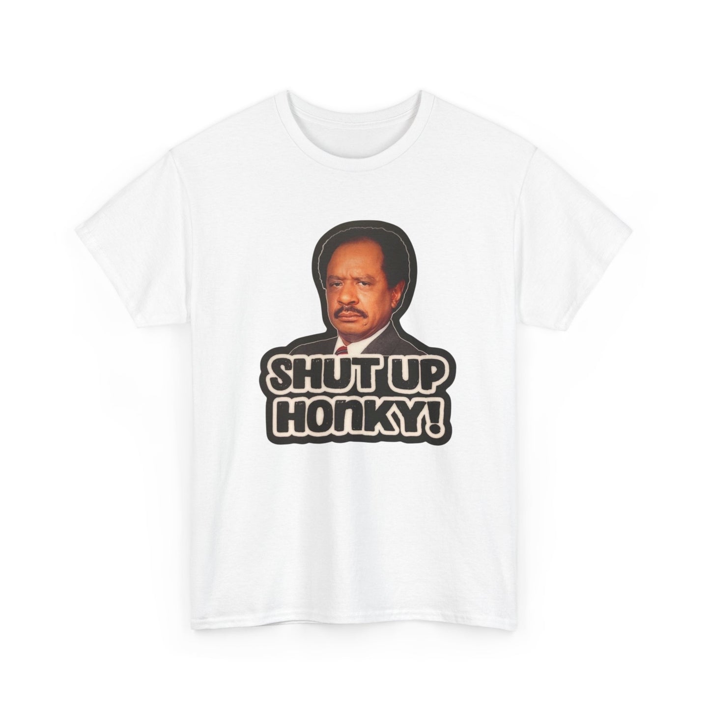 Shut Up Honky George Jefferson Funny Graphic T Shirt Brand New Cotton Tee