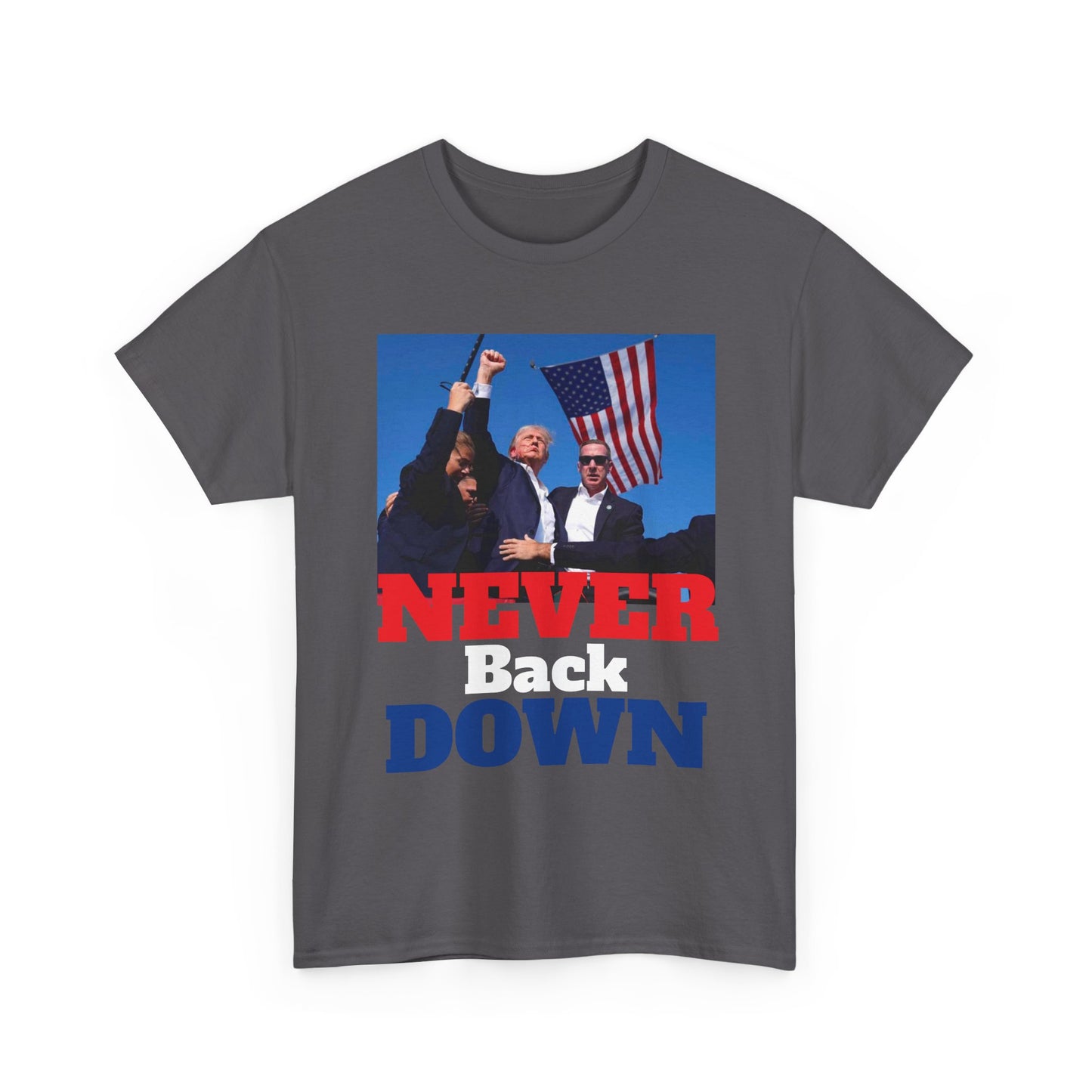 Trump Never Back Down!! T Shirt Brand New President Trump Never Surrender Unisex