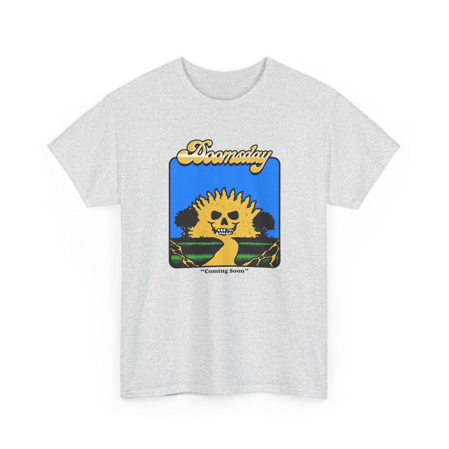 Doomsday Coming Soon Graphic T Shirt NEW Adult Unisex Heavy Cotton Tee