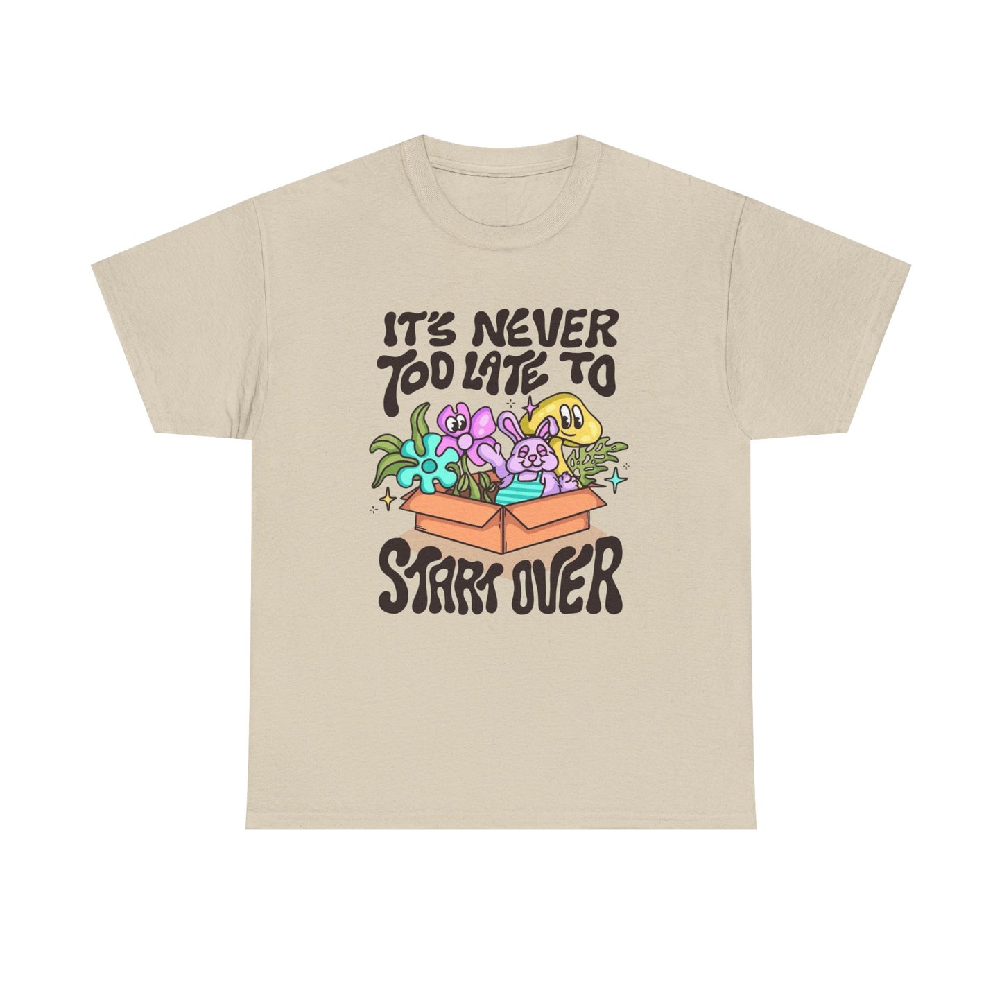 Its Never To Late To Start Over Graphic T Shirt Unisex Heavy Cotton Tee