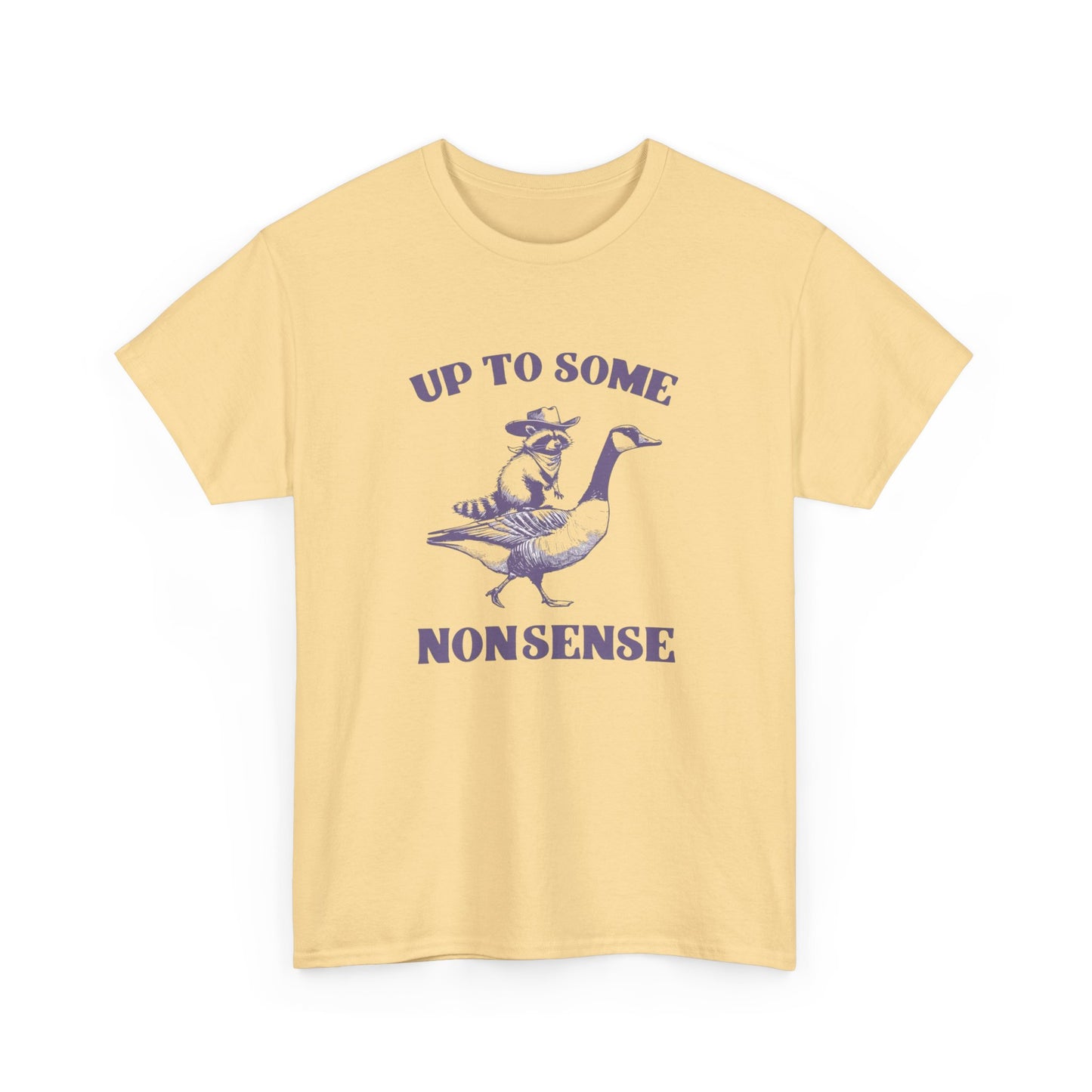 Up To Some Nonsense Funny Graphic T Shirt Cotton Tee Retro Gift
