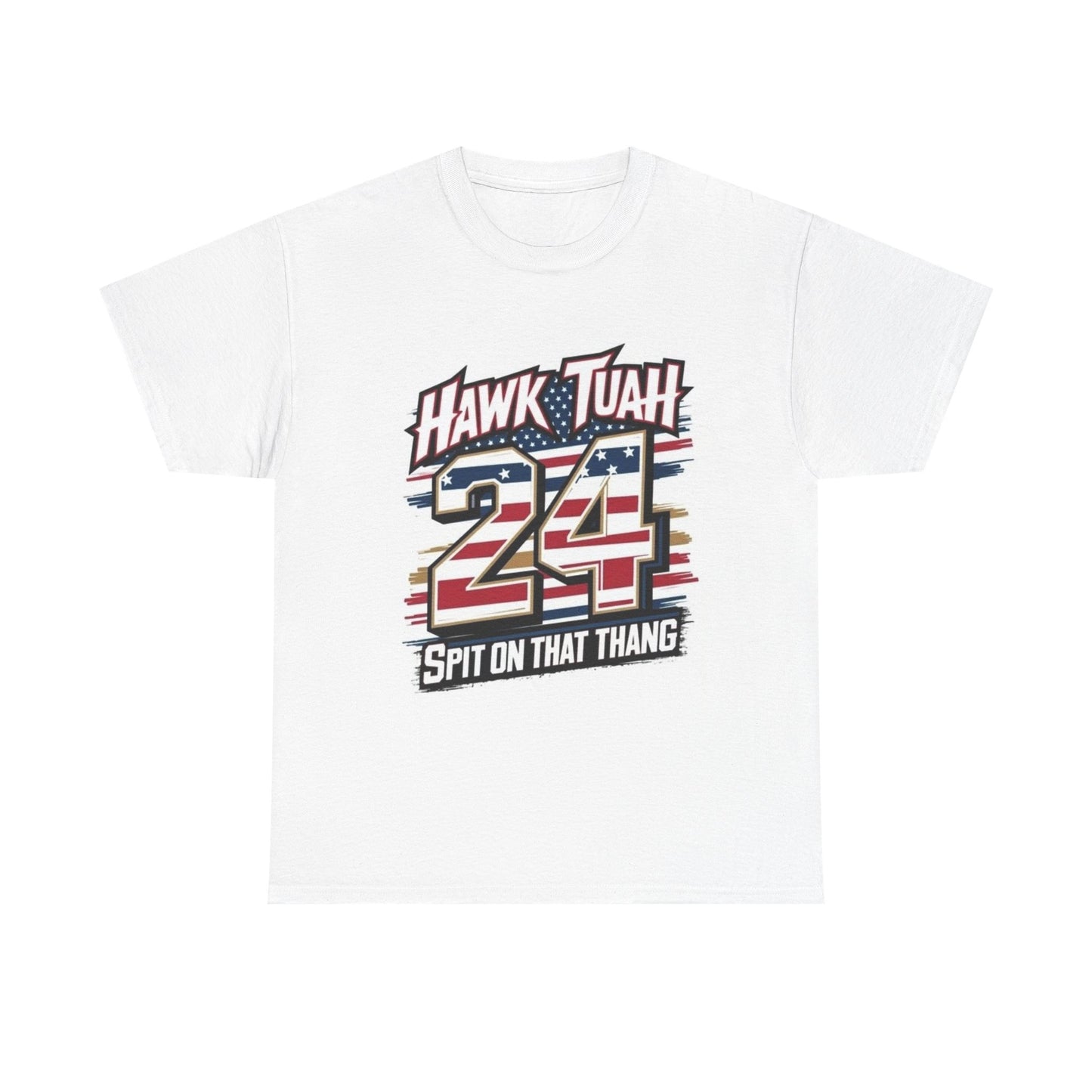 Hawk Tuah Shirt 2024 Spit On That Thang Funny Meme Gift Unisex Nascar Tik Tok