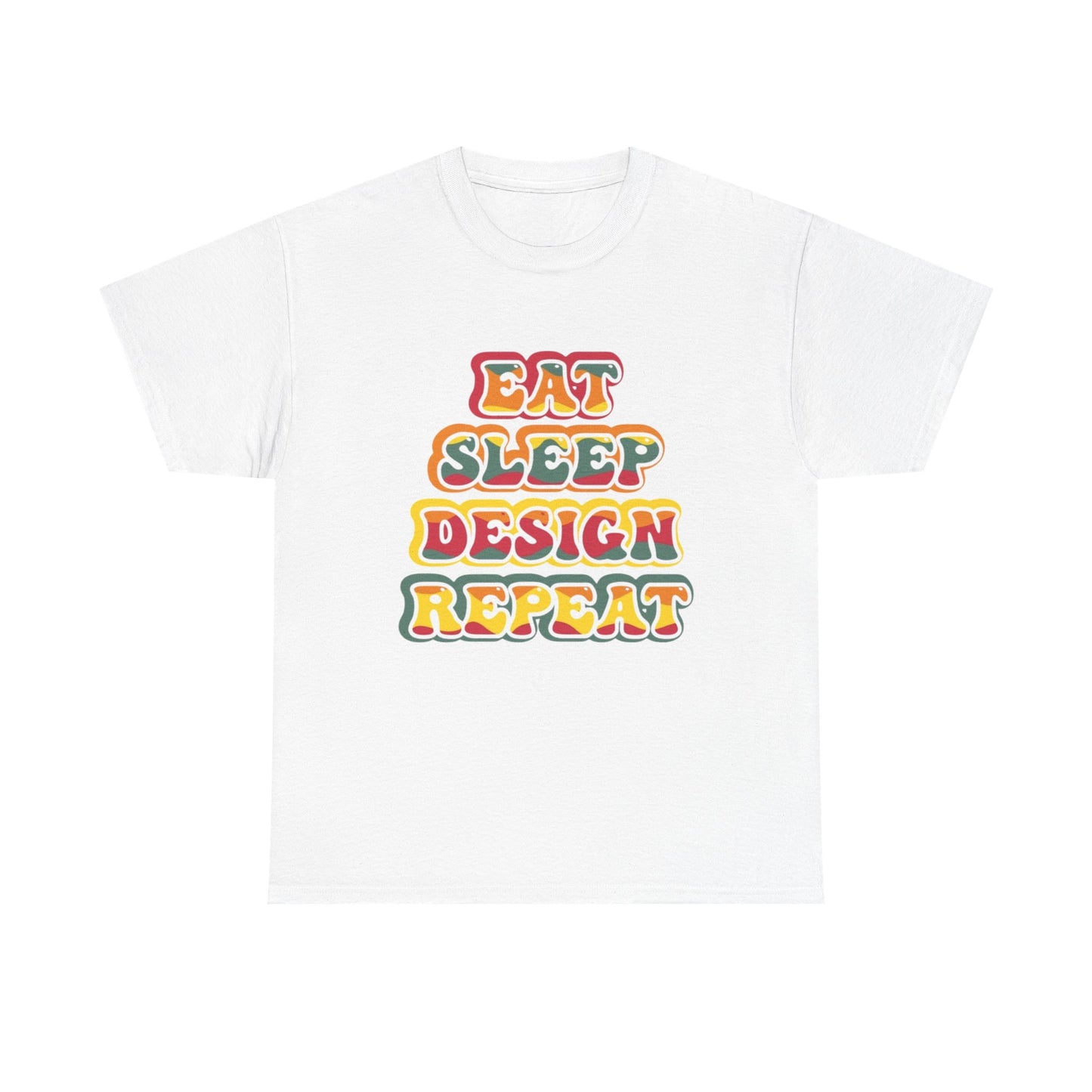 Eat Sleep Design Repeat Graphic T Shirt Unisex Heavy Cotton Tee