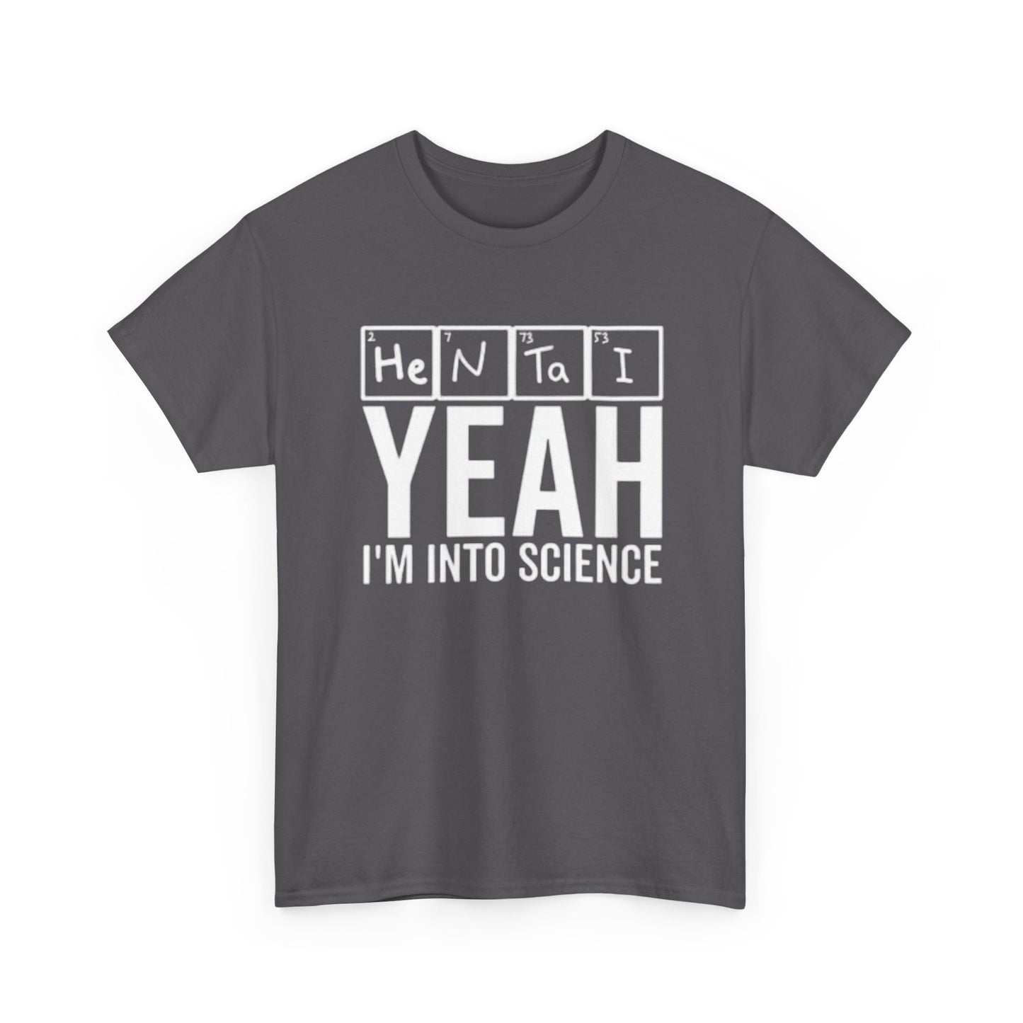 Hentai Yes Im Into Science Graphic T Shirt Funny Anime Unisex Heavy Cotton Tee