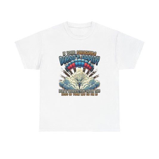Funny Skydiving Graphic T Shirt Parachute Jokes Unisex Heavy Cotton Tee