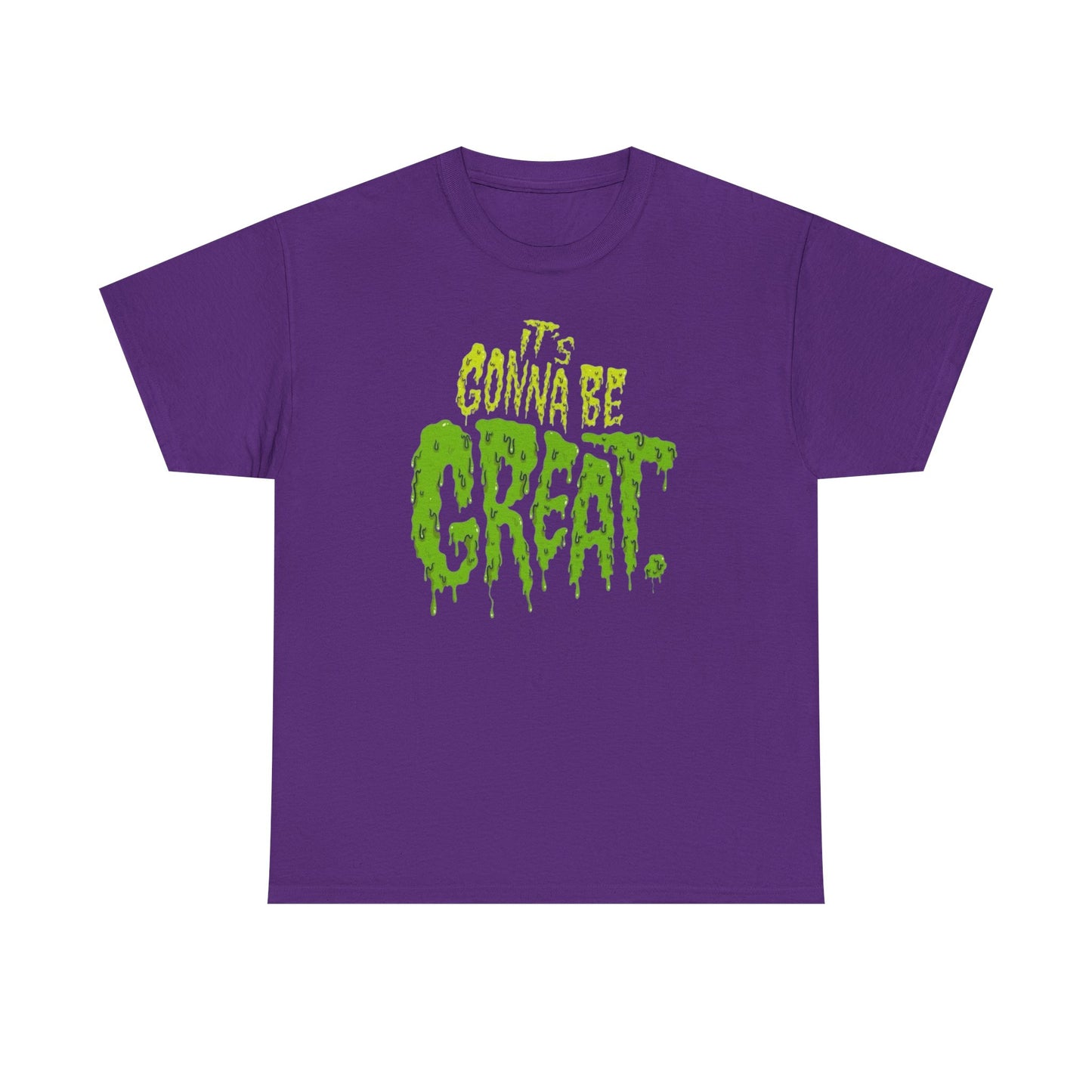 It's Gonna Be Great Creepy Graphic T-Shirt Unisex Heavy Cotton Tee