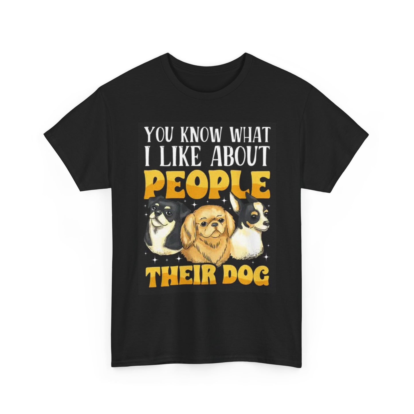 I Like Peoples Dogs Graphic T Shirt Funny Puppys Unisex Heavy Cotton Tee