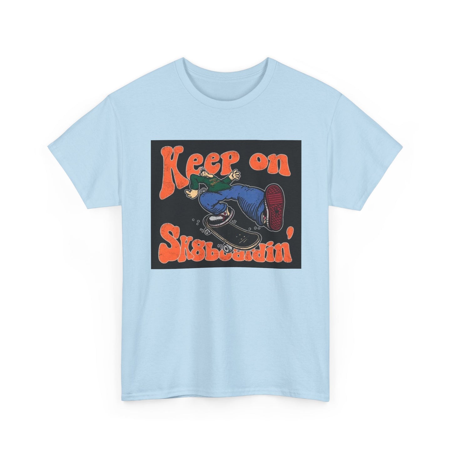 Keep On SkateBoarding Tshirt Skate or Die Vintage Graphic Retro Unisex Heavy tee