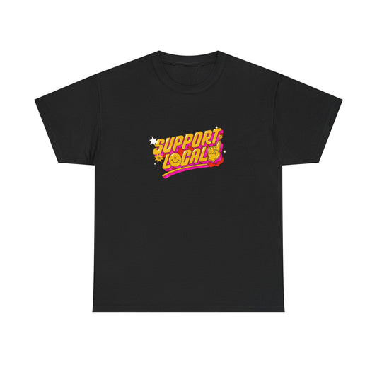 Support Local Graphic T-Shirt Brand New Unisex Heavy Cotton Tee