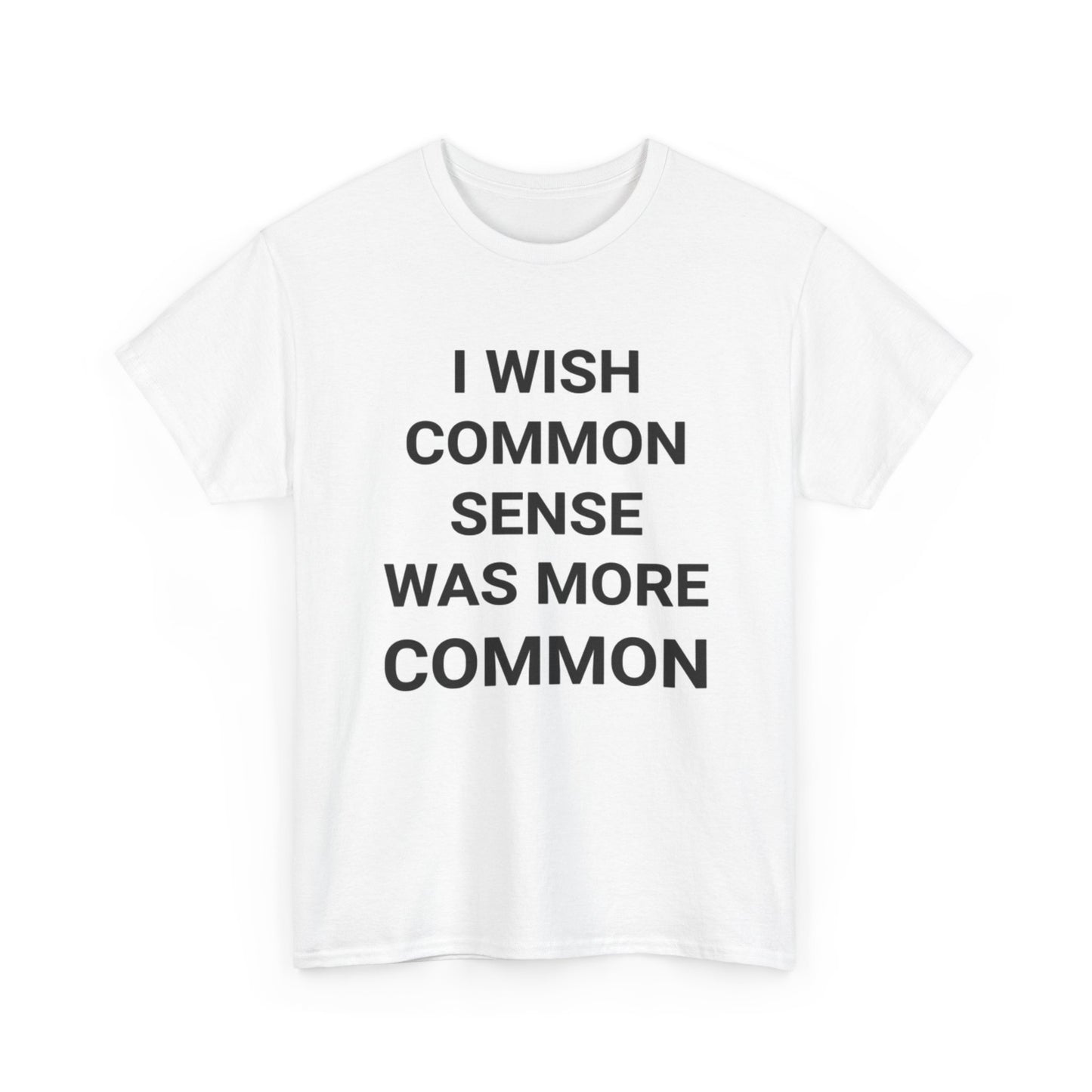 Common Sense Graphic T Shirt Funny Jokes Comedy Unisex Heavy Cotton Tee