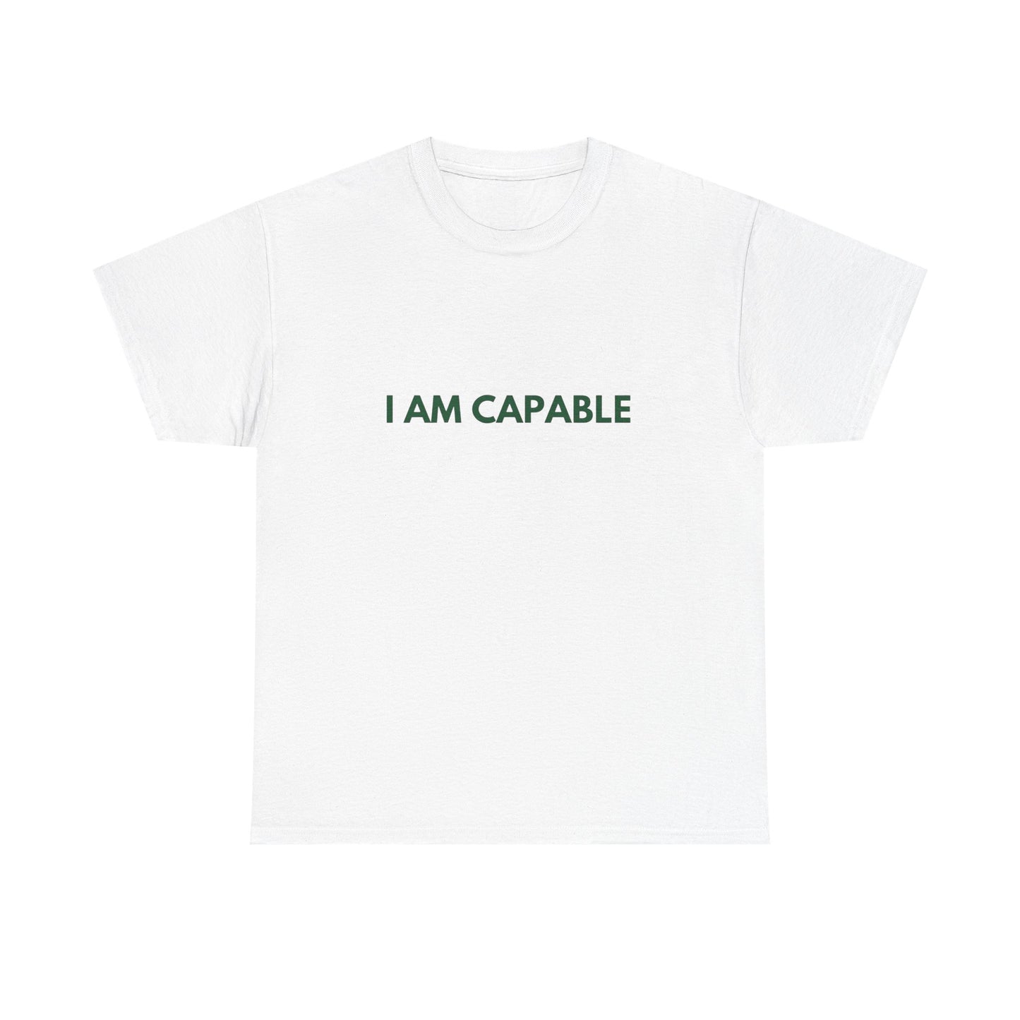 I Am Capable Graphic T Shirt NEW ADULT TEE