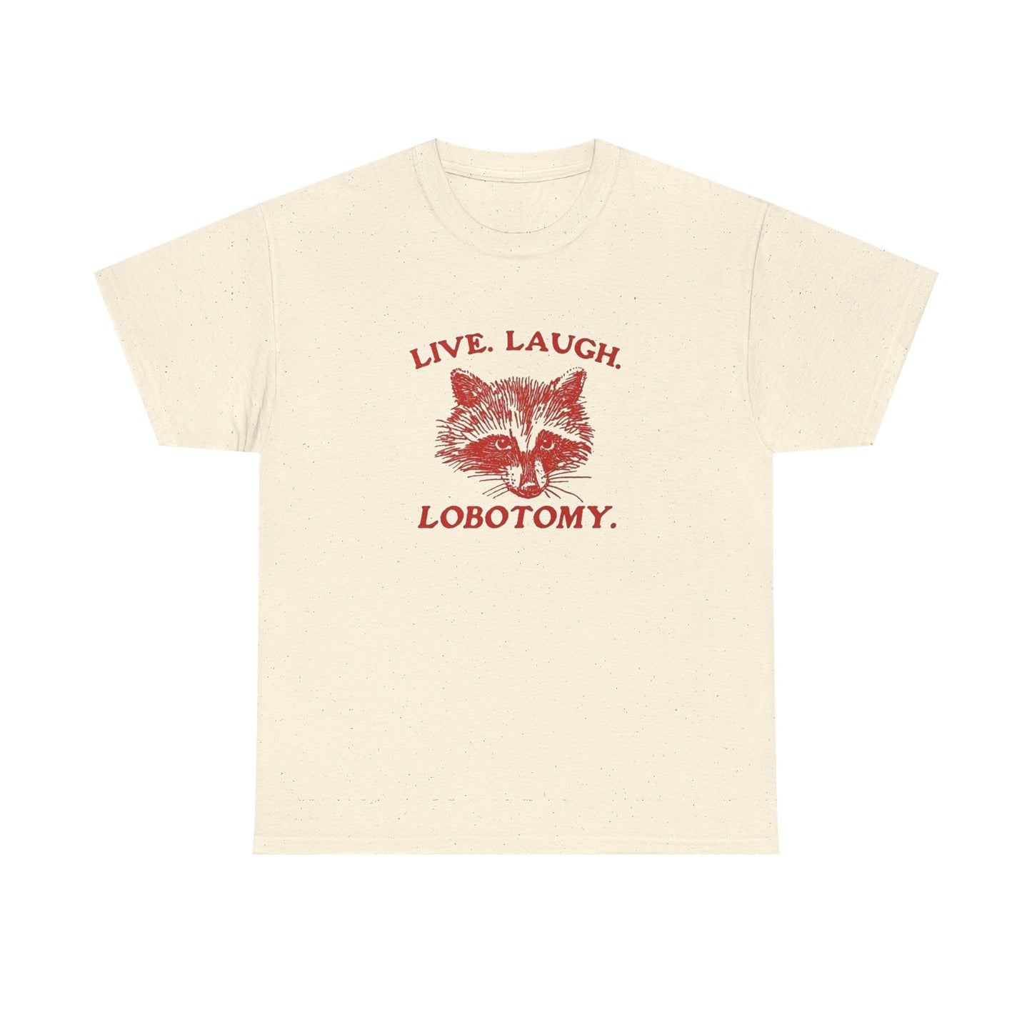 Live Laugh Lobotomy Funny Graphic T Shirt Unisex Gift New AMERICAN VINTAGE