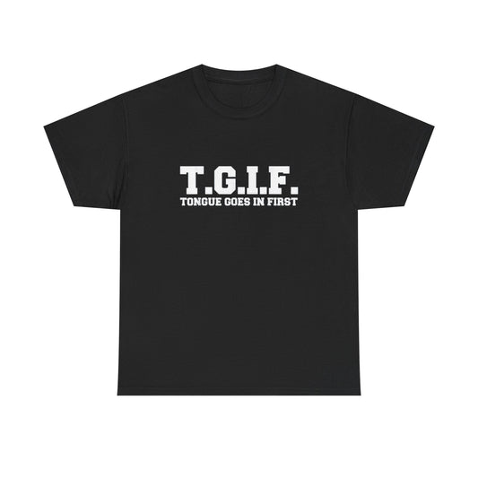Tongue Goes In First Sex Jokes Graphic T Shirt NEW ADULT Tee