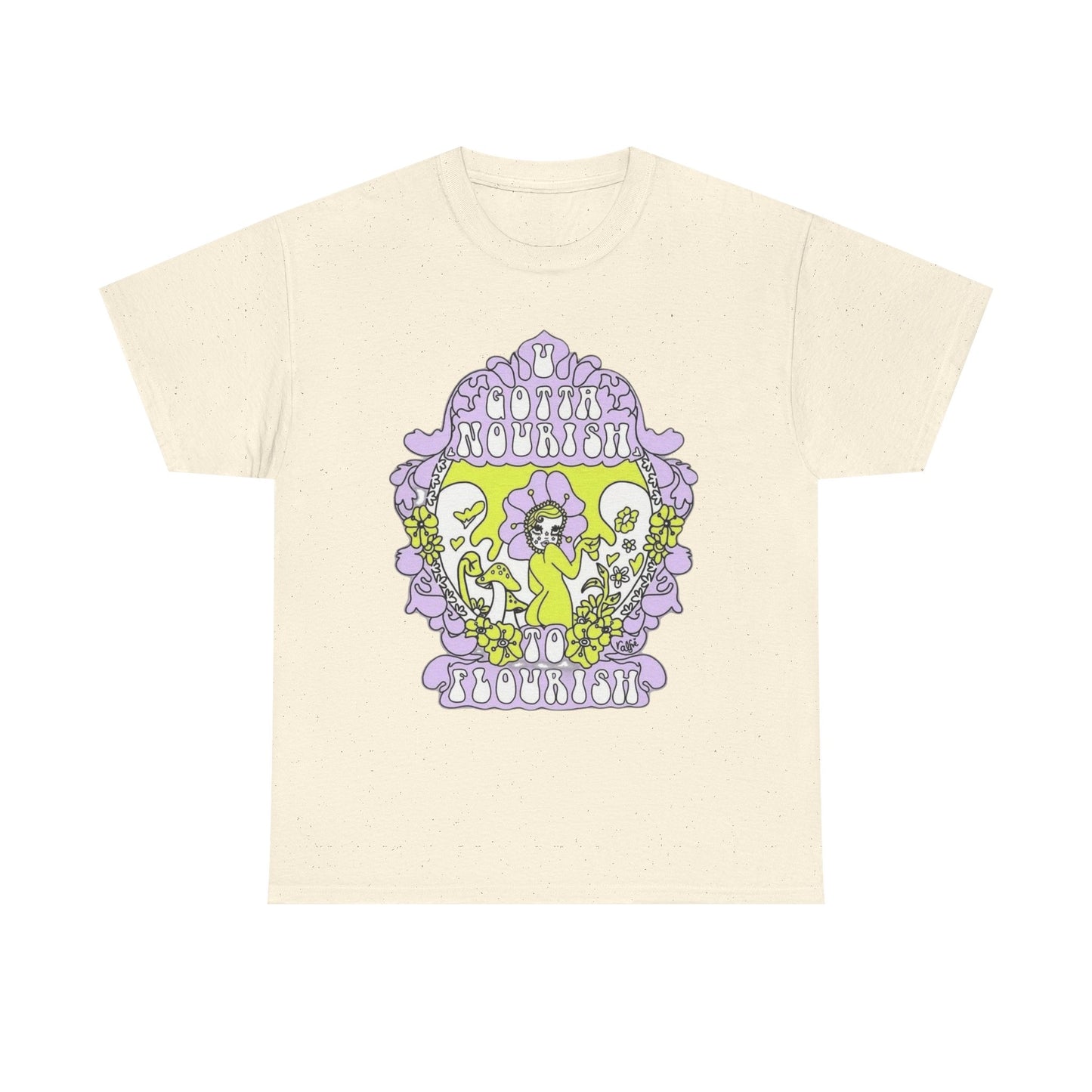 Gotta Nourish To Flourish T Shirt Unisex Heavy Cotton Tee