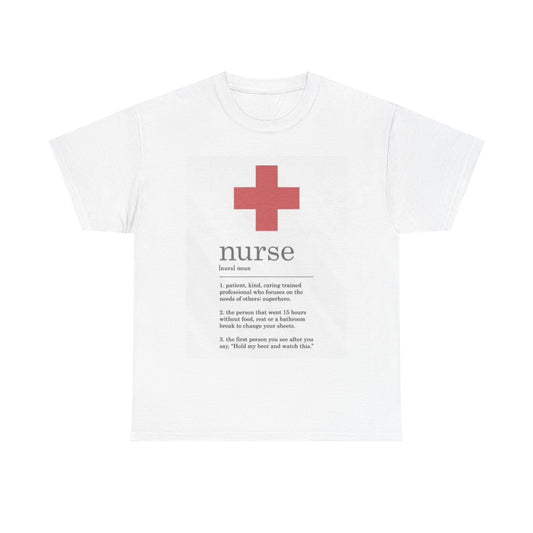 Nurse Definition Shirt Funny Graphic EMT Doctor Unisex Heavy Cotton Tee
