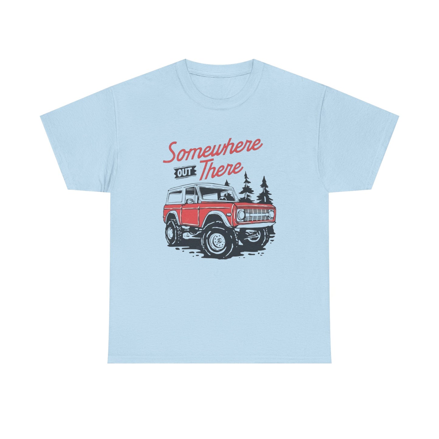 Somewhere Out There Bronco Graphic T Shirt Unisex Heavy Cotton Tee