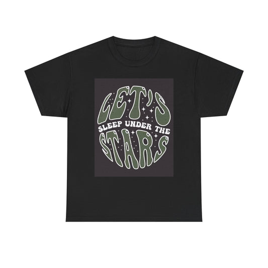 Lets Sleep Under The Stars Graphic T Shirt Unisex Heavy Cotton Tee