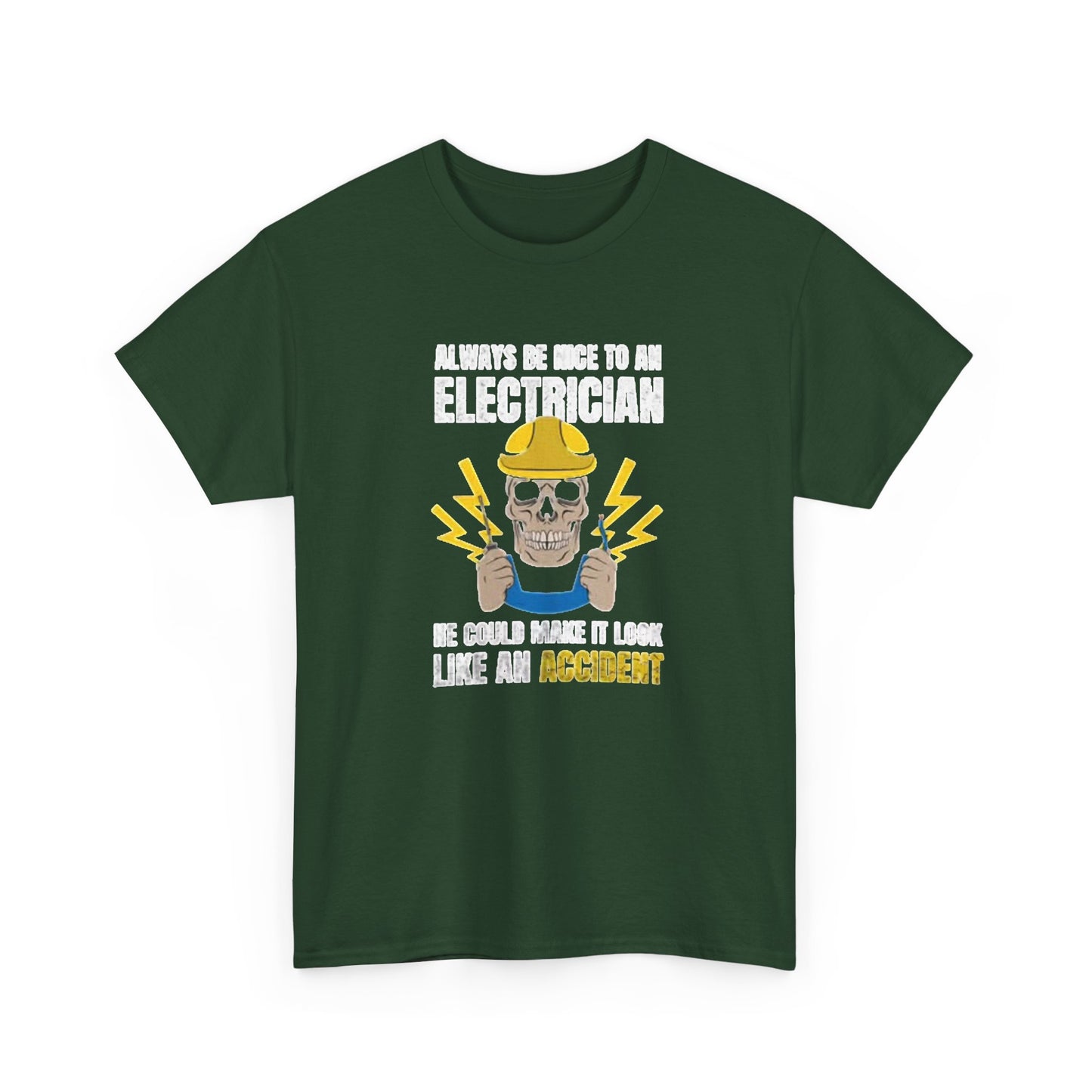 Always Be Nice To An Electrician Graphic T Shirt NEW Unisex Heavy Cotton Tee