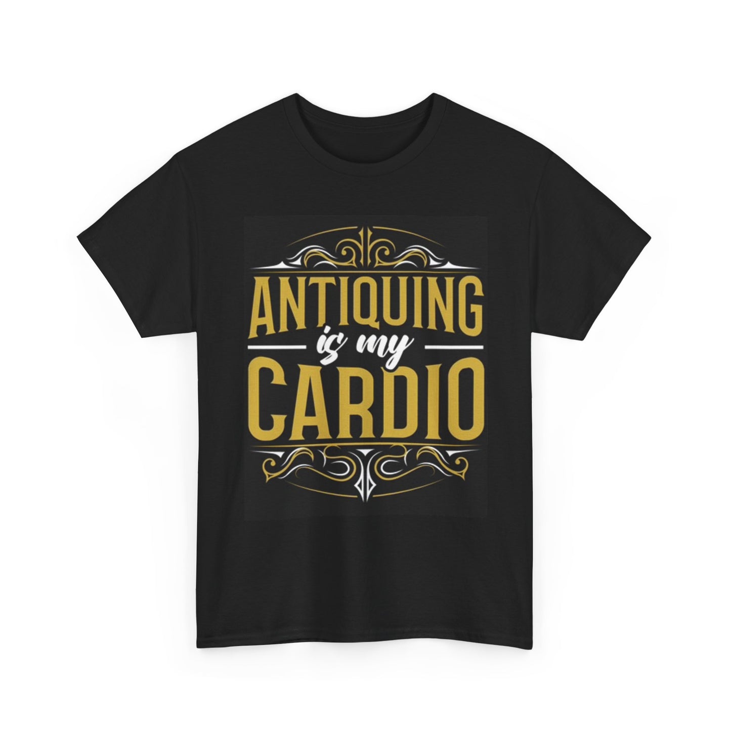 Antiquing Is My Cardio Graphic T Shirt Funny Vintage Flea Market Unisex