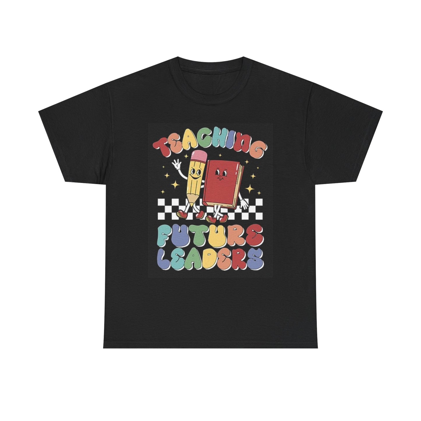 Teaching Future Leaders T Shirt Graphic Unisex Heavy Cotton Tee