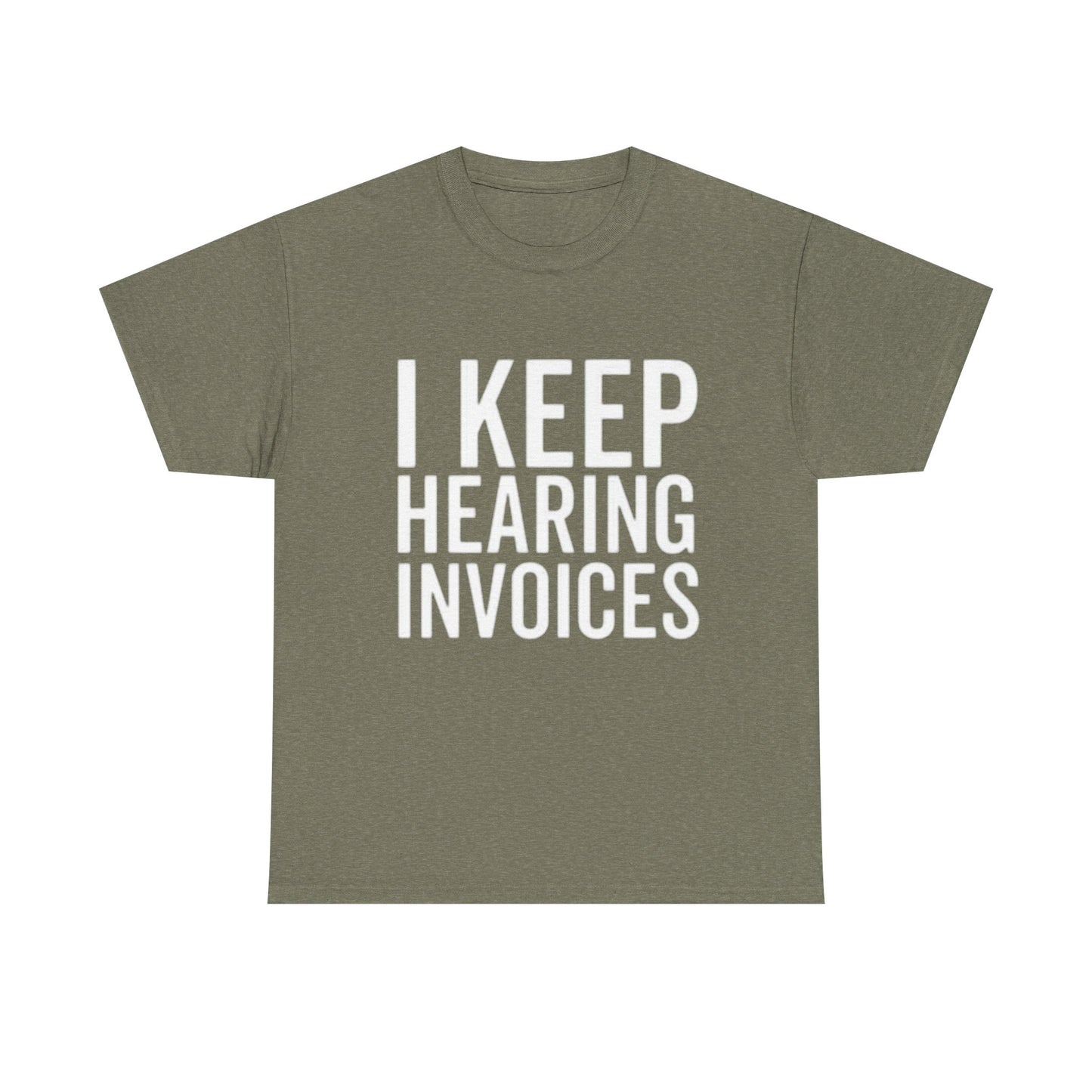 I keep Hearing Voices Graphic T Shirt Funny Jokes Hilarious Unisex Heavy Cotton