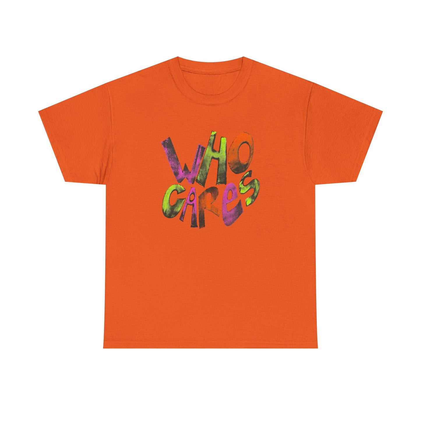 Who Cares Graphic T-Shirt Unisex Heavy Cotton Tee