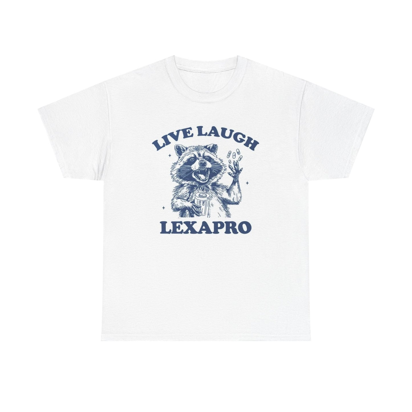 Live Laugh Lexapro Graphic T Shirt Funny Unisex Heavy Cotton Tee