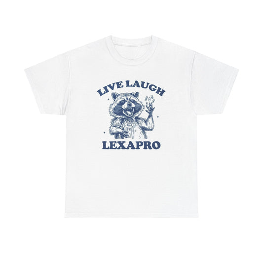 Live Laugh Lexapro Graphic T Shirt Funny Unisex Heavy Cotton Tee