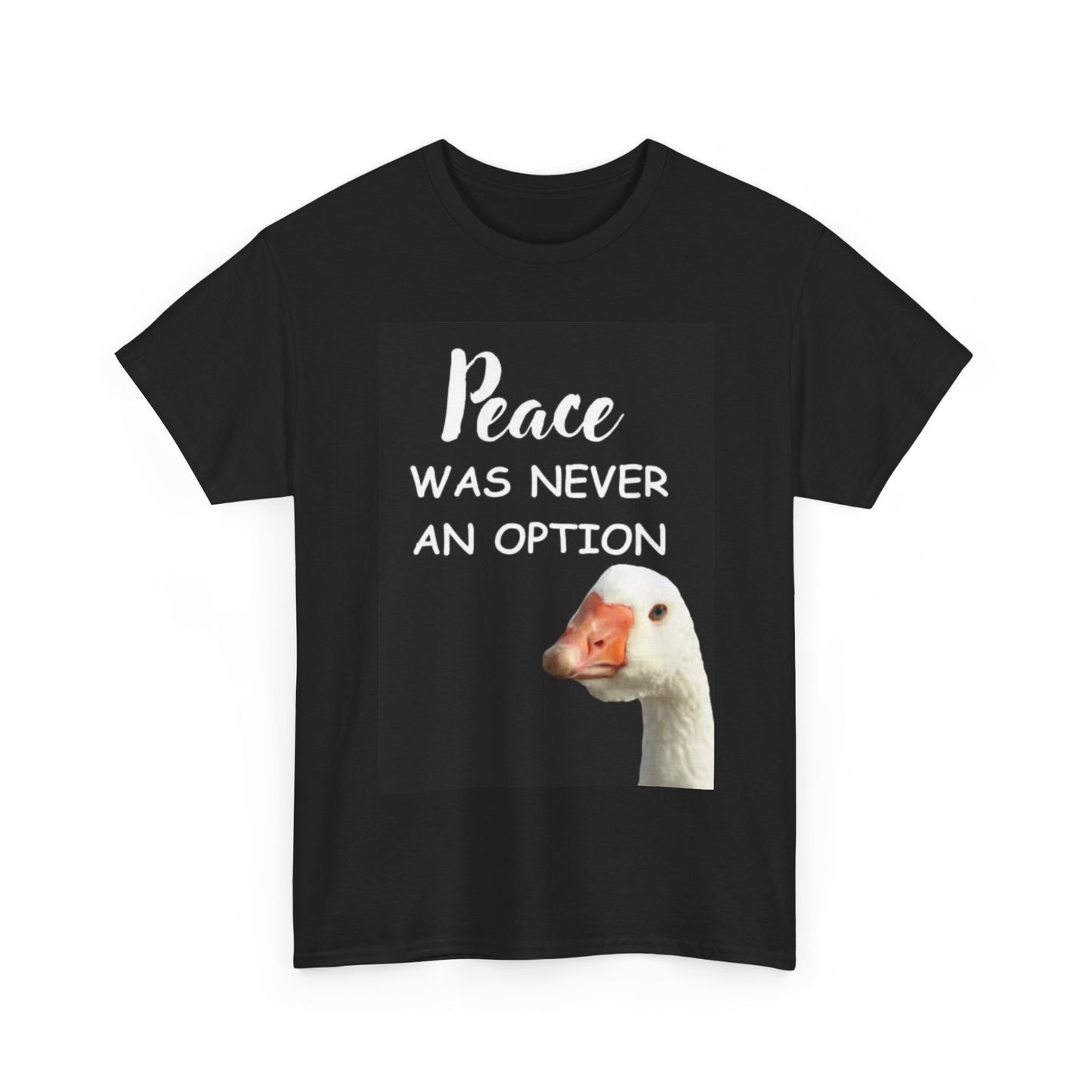Peace Was Never An Option Funny Shirt Duck Graphic Unisex Heavy Cotton Tee