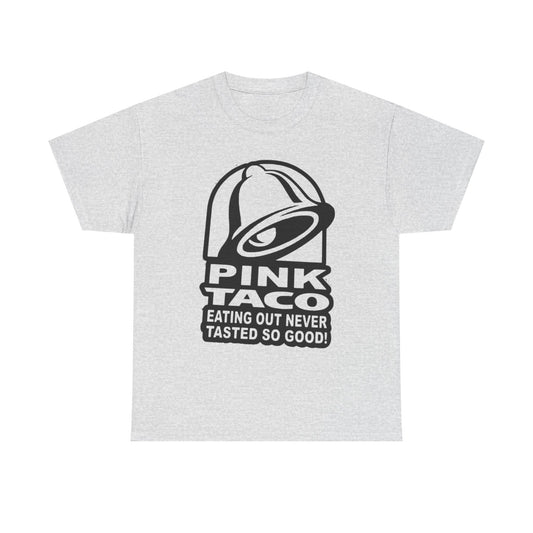 Pink Taco Funny Sex Jokes Graphic T Shirt S-5XL NEW Unisex Heavy Cotton Tee