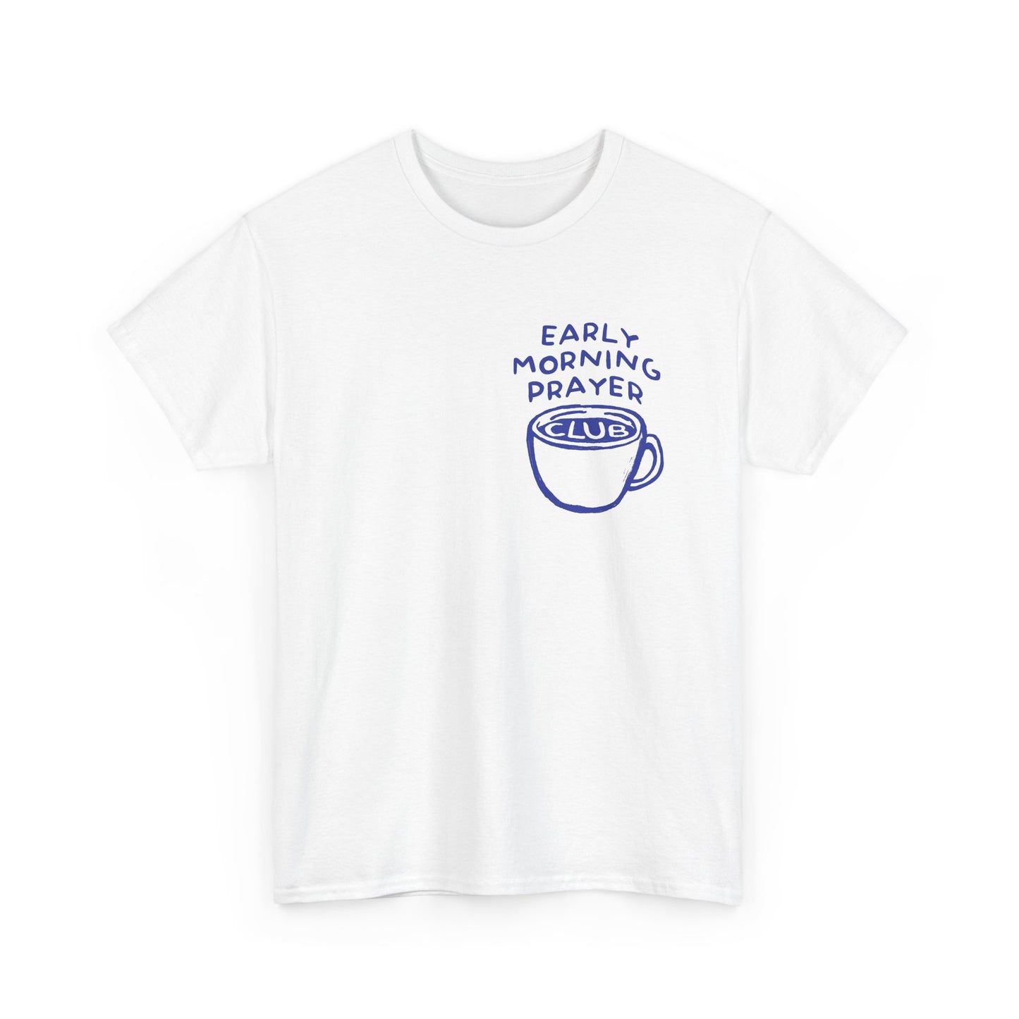 Early Morning Prayer Club Graphic T Shirt Men's Heavy Cotton Tee