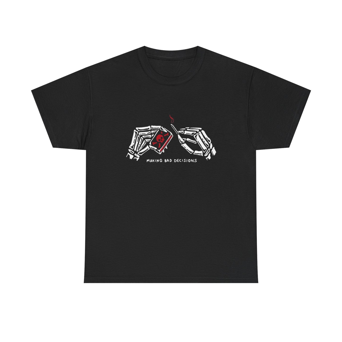 Making Bad Decisions Graphic T-Shirt Unisex Heavy Cotton Tee GIFT NEW