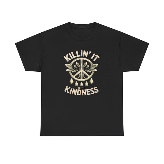Killing It With Kindness Graphic T Shirt NEW ADULT Tee