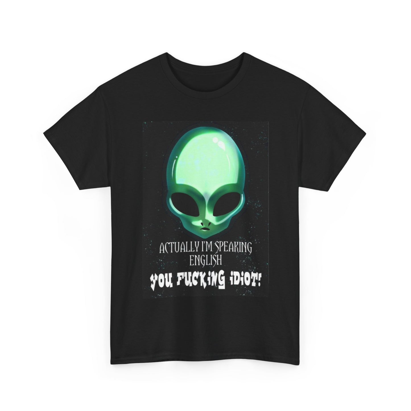 I'm Actually Speaking English Shirt Funny Alien Graphic Unisex Heavy Cotton Tee