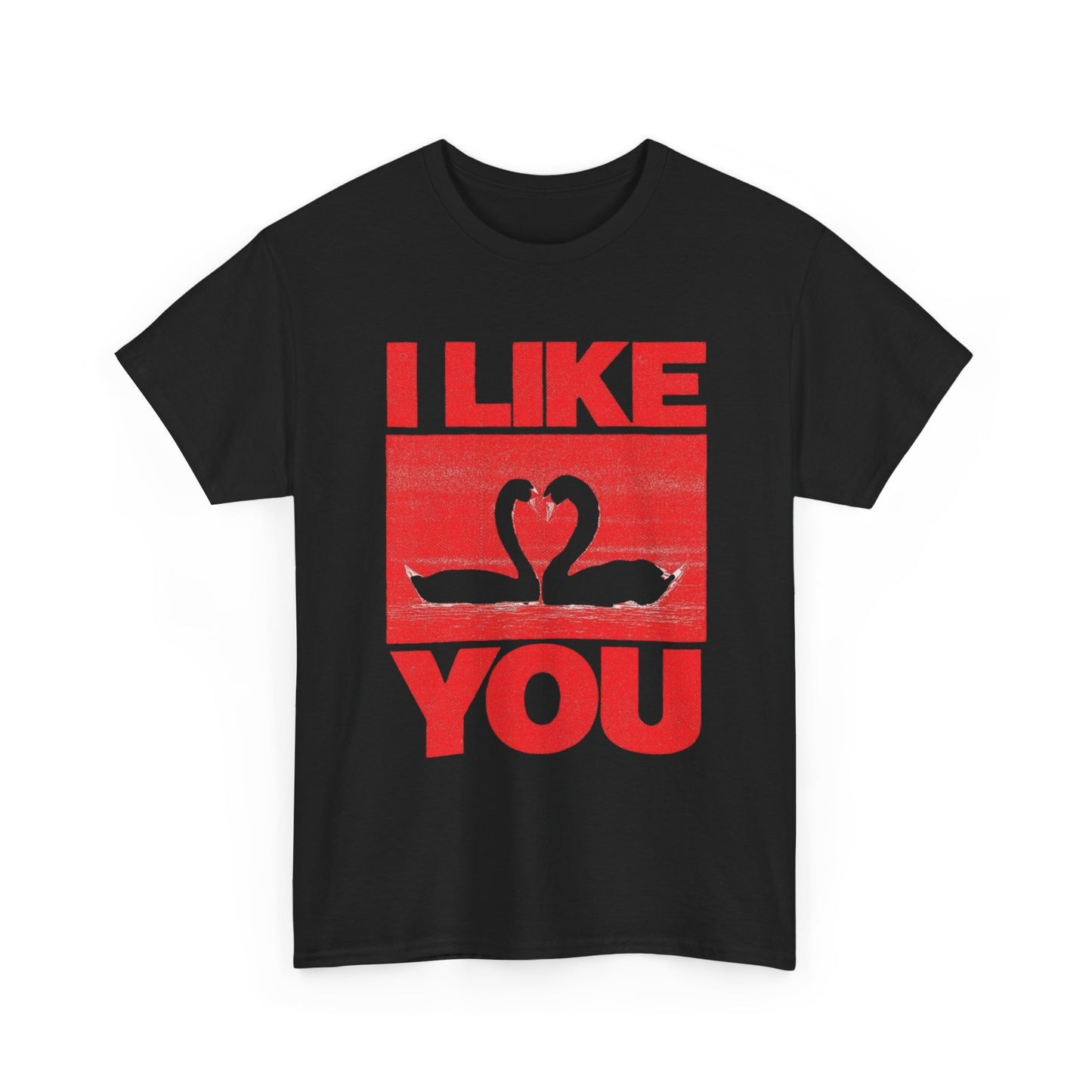 I Like You Swans Graphic T Shirt Unisex Cotton Tee - New Gift - Tee