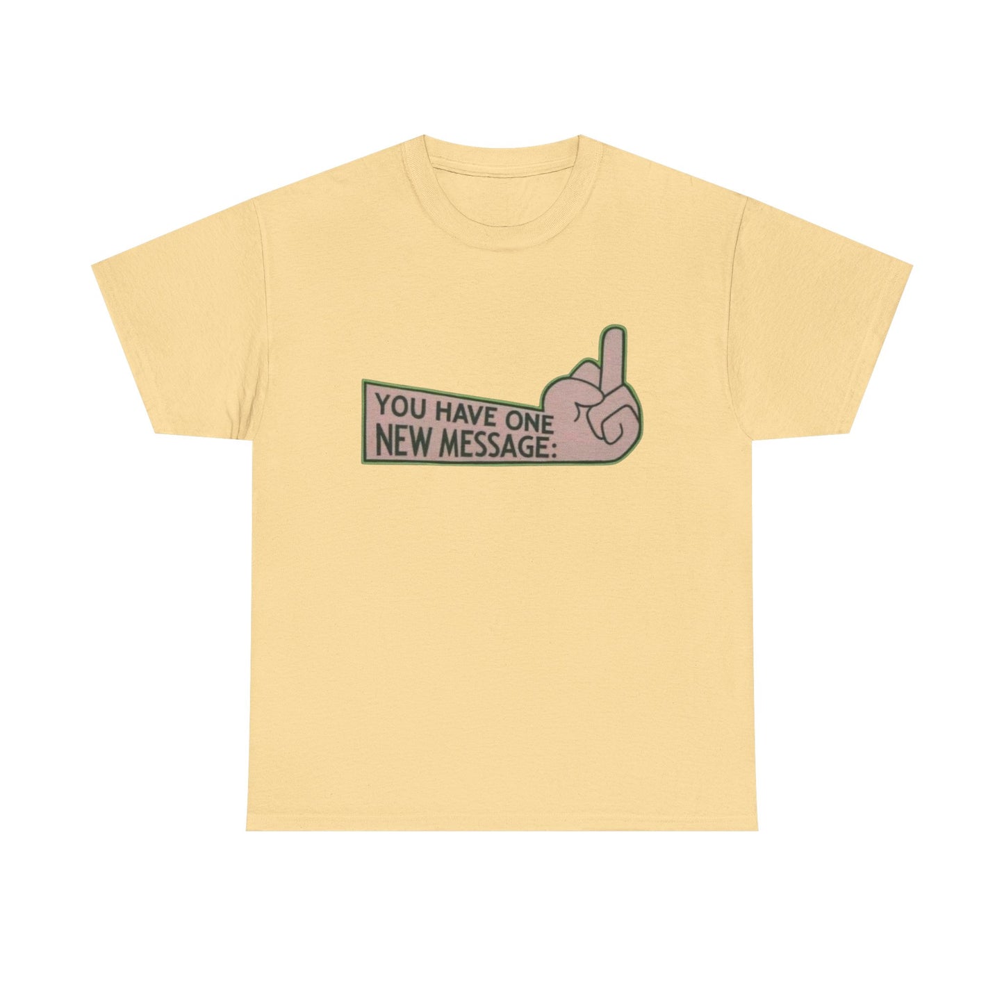 One New Message Funny Graphic T-Shirt Men's Women's Heavy Cotton Tee NEW GIFT