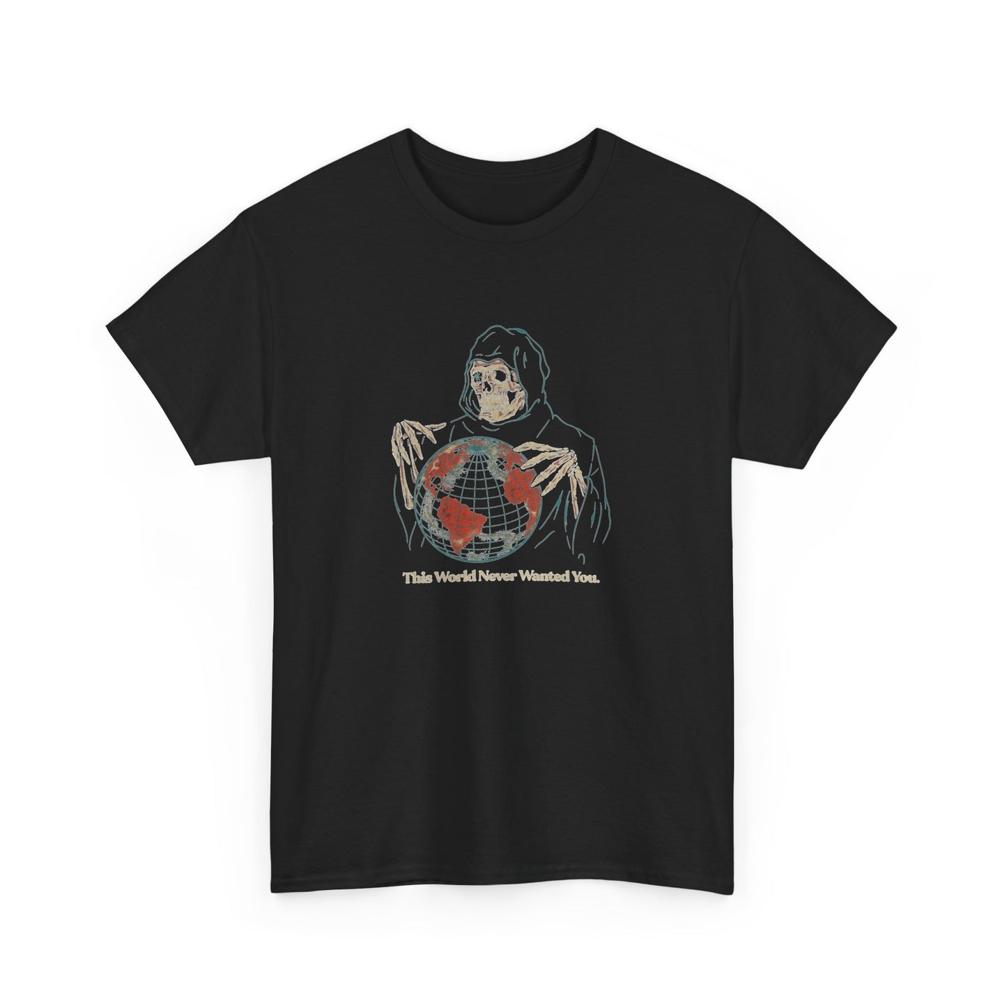 This World Never Wanted You Graphic T Shirt Unisex Heavy Cotton NEW Tee