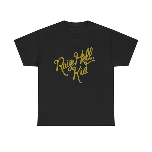 Raise Hell Kid Graphic T Shirt NEW ADULT Unisex Heavy Cotton Tee
