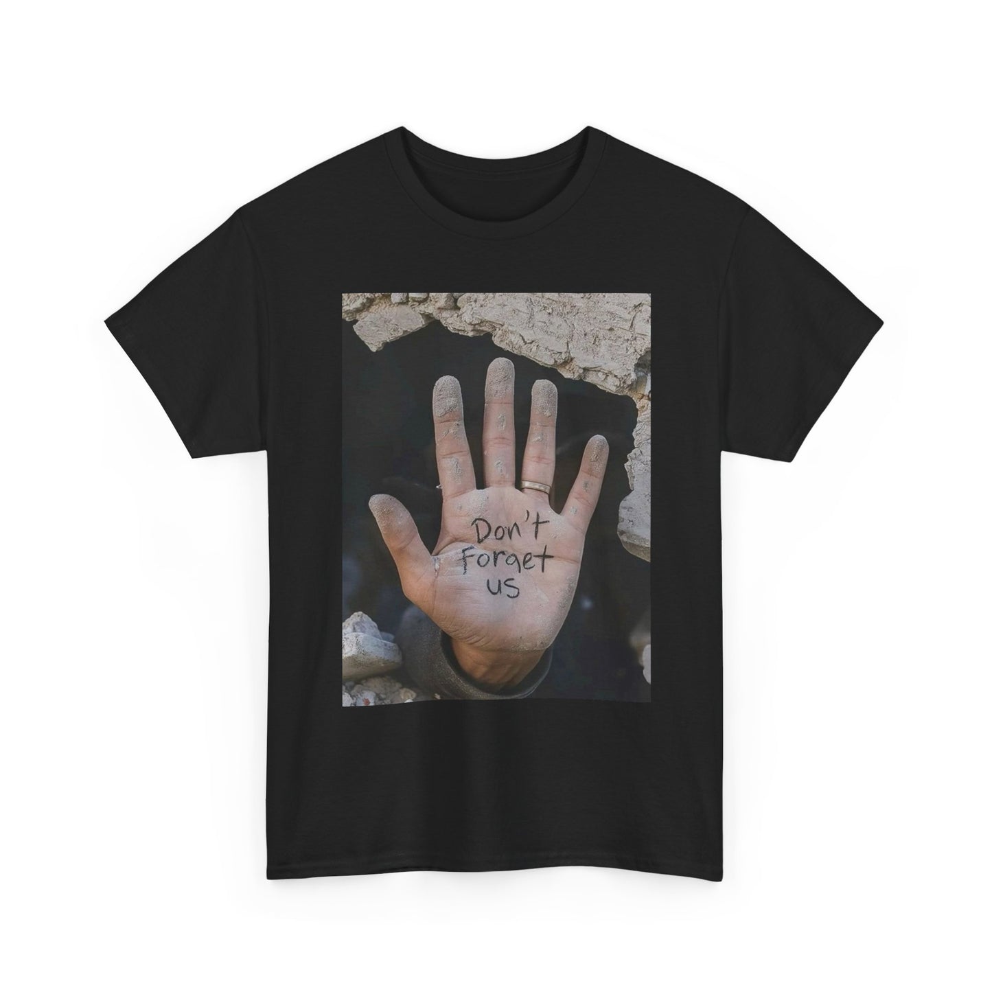 Don't Forget Us Palestine Gaza Graphic T Shirt Unisex Heavy Cotton Tee Gift