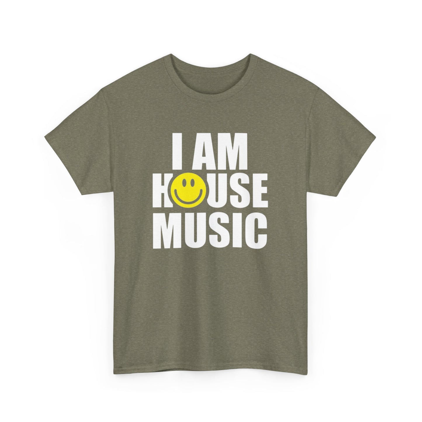 I Am House Music Graphic T Shirt NEW ADULT Heavy Cotton Tee
