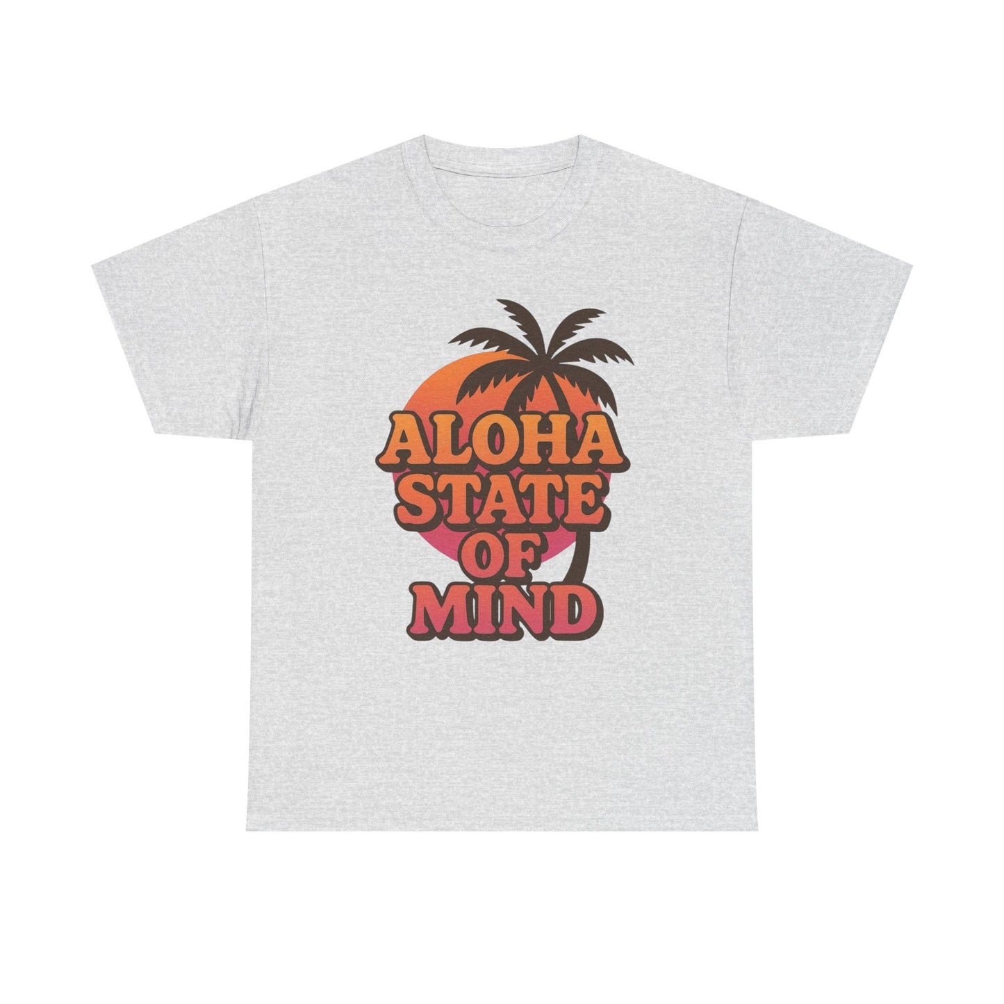 Aloha State Of Mind Graphic T Shirt ADULT NEW Unisex Heavy Cotton Tee