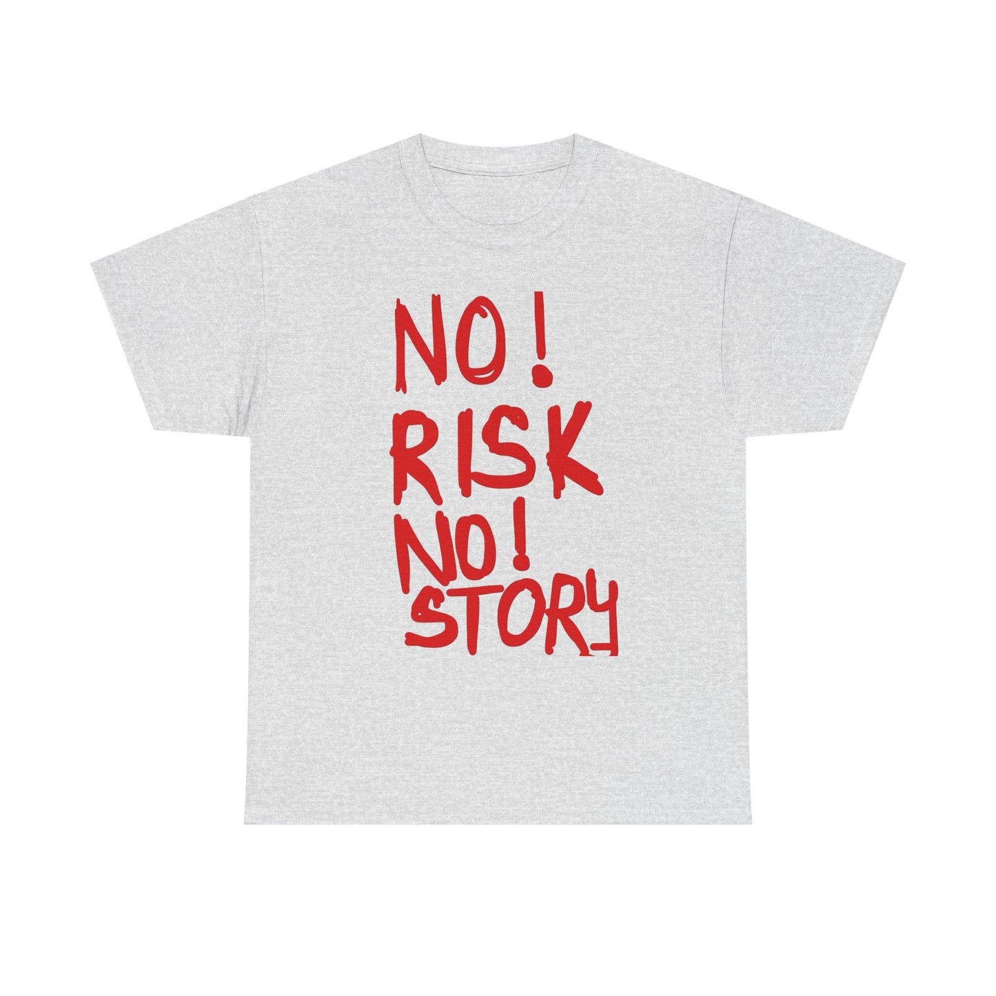 No Risk No Story T Shirt Graphic Unisex Heavy Cotton Tee NEW GIFT
