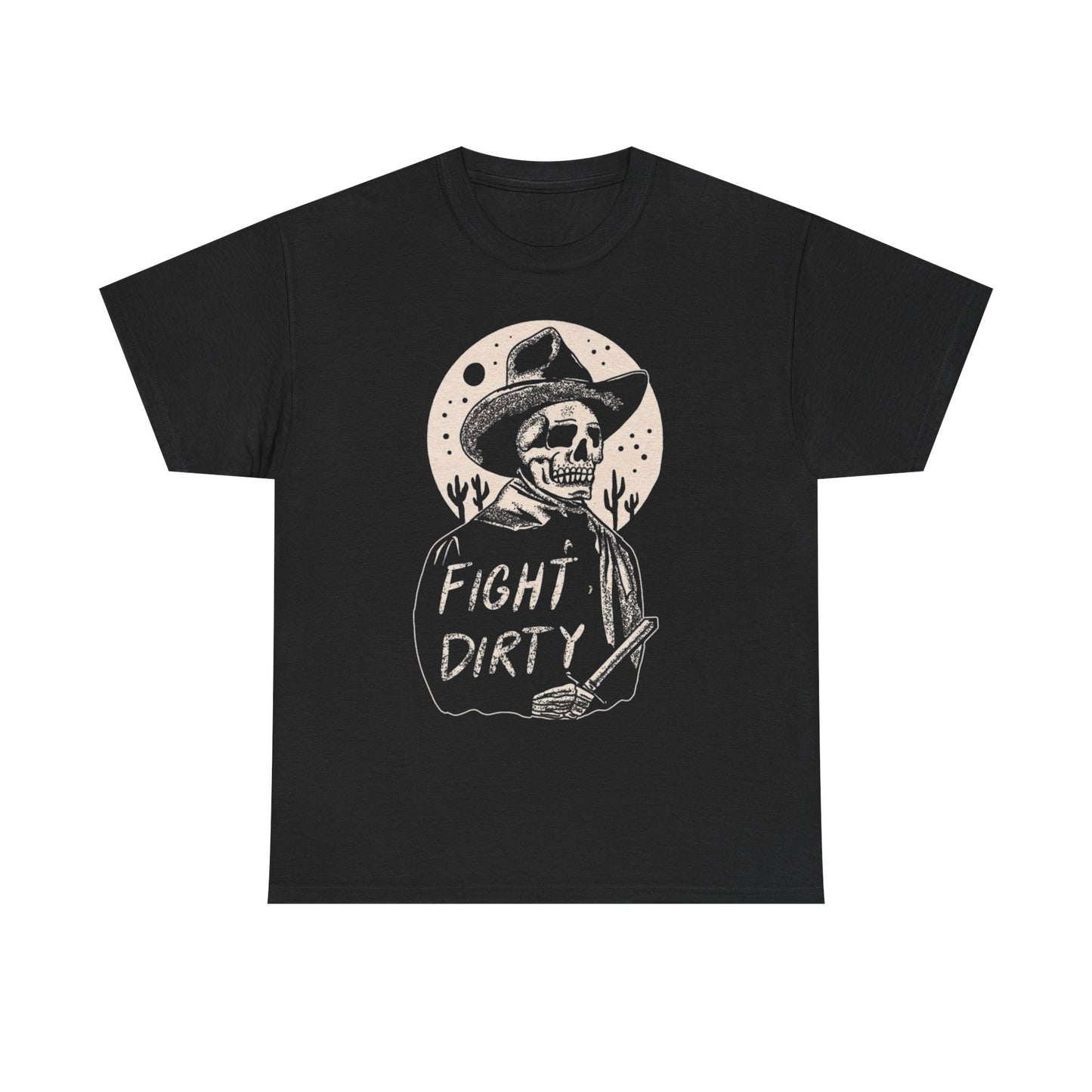 Fight Dirty Western Cowboy Graphic T Shirt S-5XL NEW Unisex Heavy Cotton Tee