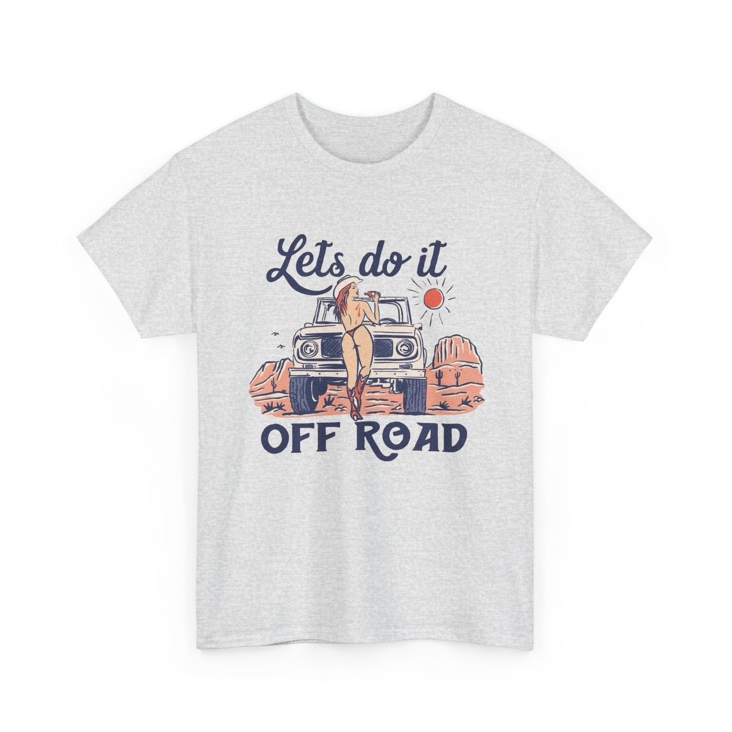 Lets Do It Offroad Cowboy Western Graphic T Shirt NEW Adult Tee