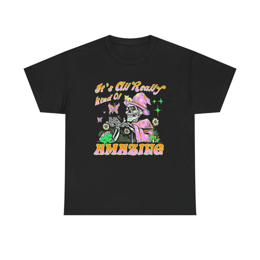 Its Really Kind Of Amazing Graphic T Shirt Unisex Heavy Cotton Tee