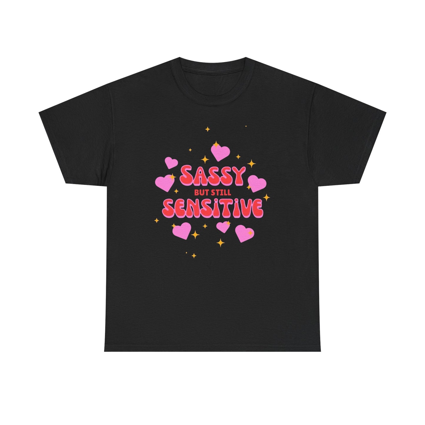 Sassy But Still Sensitive T-Shirt Men's Women's Heavy Cotton Tee NEW GIFT