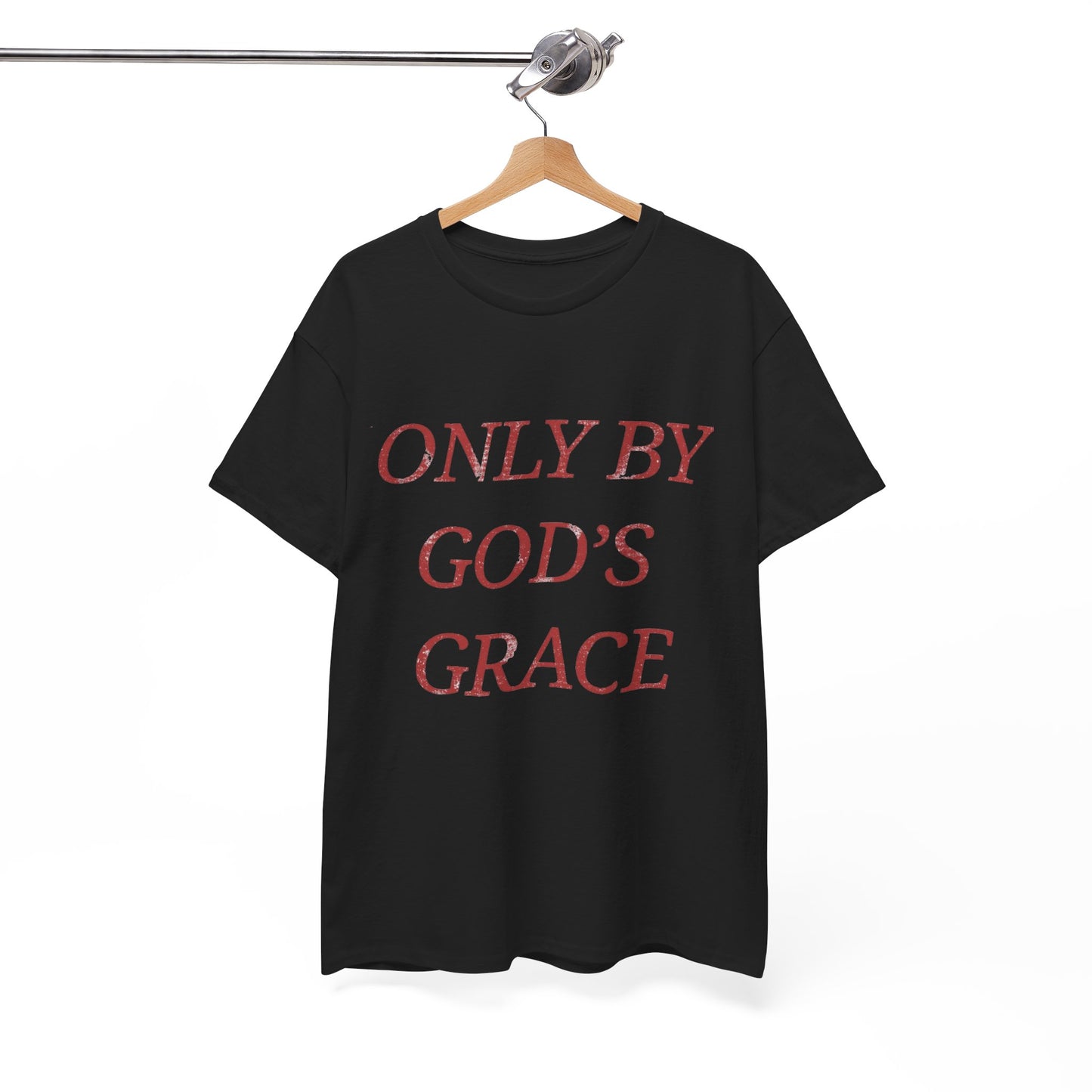 Only By Gods Grace Graphic T Shirt NEW ADULT Unisex Heavy Cotton Tee