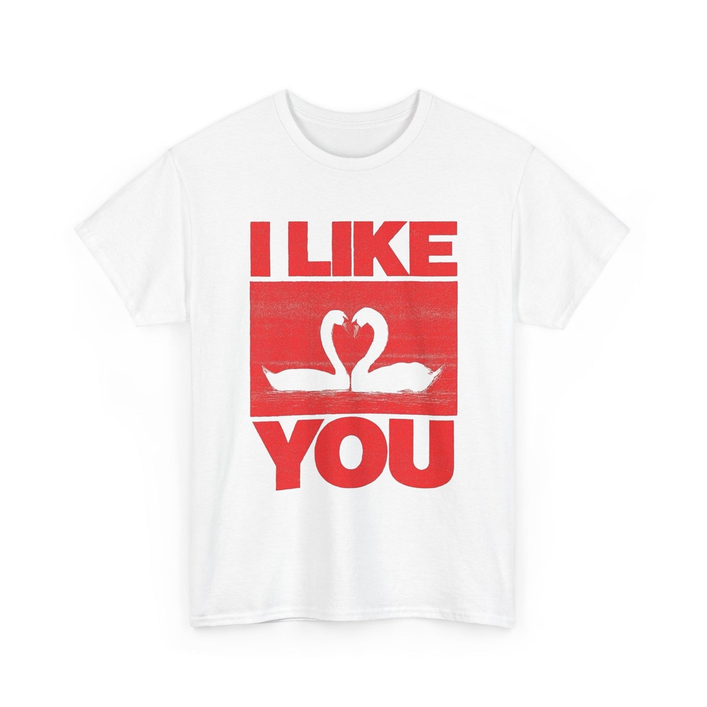 I Like You Swans Graphic T Shirt Unisex Cotton Tee - New Gift - Tee